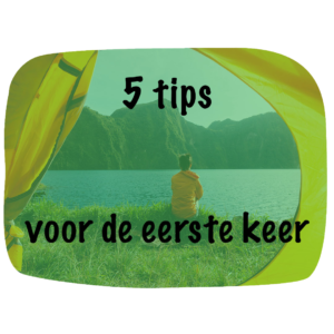Lees meer over het artikel 5 tips als je voor het eerst gaat kamperen